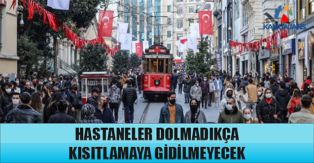 Hastaneler Dolmadıkça Kısıtlamaya Gidilmeyecek