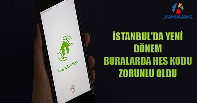 İstanbul'da Yeni Dönem: Buralarda HES Kodu Zorunlu Oldu