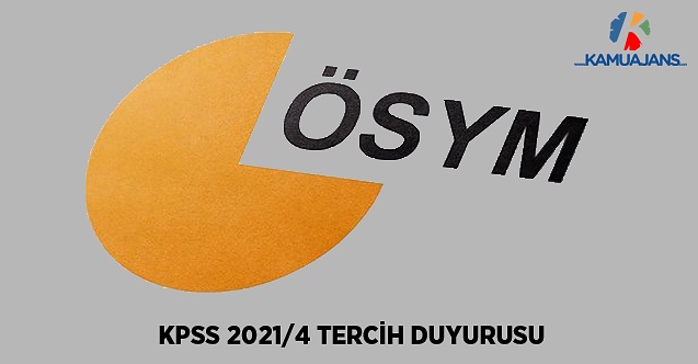 KPSS-2021/4 Tercih Duyurusu