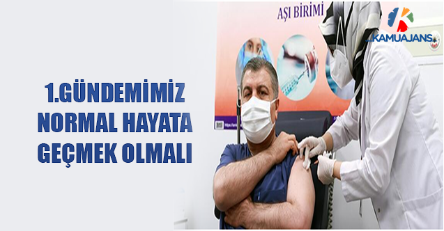 1.Gündemimiz Normal Hayata Geçmek Olmalı