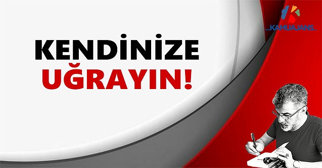 Kendinize Uğramadan Gitmeyin Bu Dünyadan