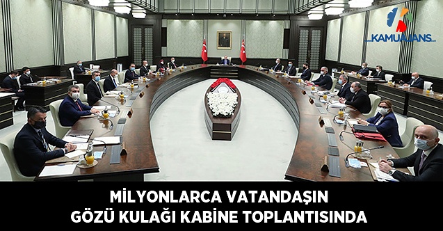 Kabine Toplantısı Sonrası Yeni Kararlar Alınacak Mı?