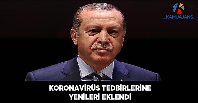 Koronavirüs Tedbirlerine Yenileri Eklendi