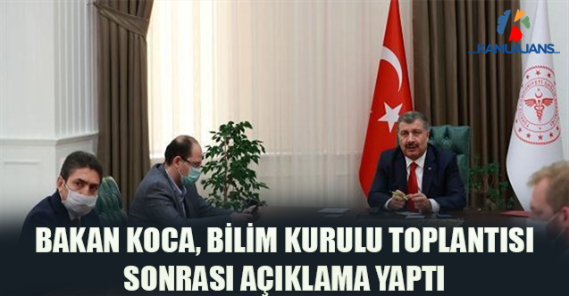 Bakan Koca, Bilim Kurulu Toplantısı Sonrası Açıklama Yaptı
