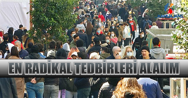 En Radikal Tedbirleri Alalım