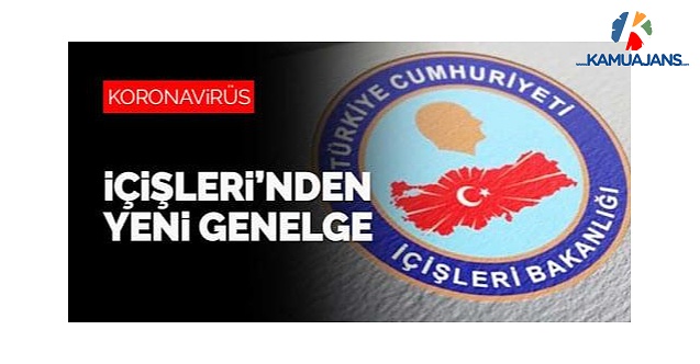 İçişleri Bakanlığından 81 İle Koronavirüs Genelgesi!