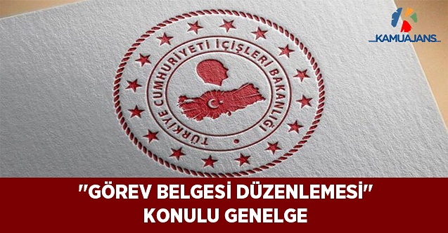 'Görev Belgesi Düzenlemesi' Konulu Genelge