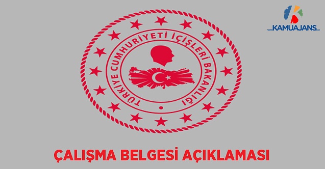 İçişleri Bakanlığı'ndan Çalışma Belgesi Açıklaması