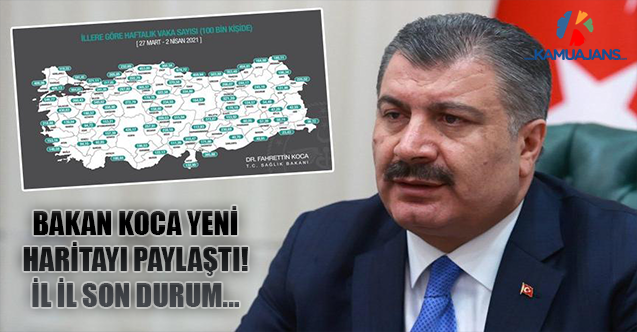 Bakan Koca Yeni Haritayı Paylaştı! İl İl Son Durum...