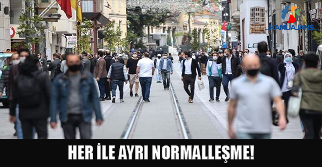 Her İle Ayrı Normalleşme!