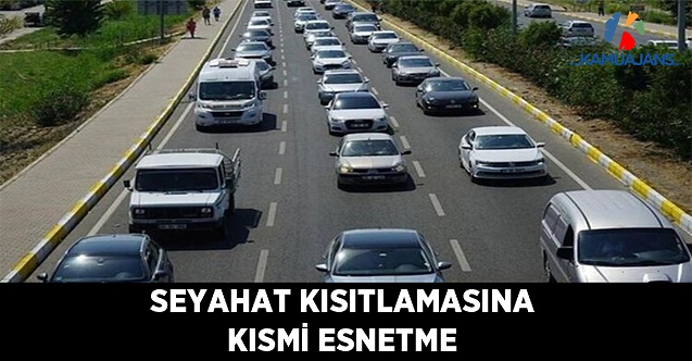Seyahat Kısıtlamasına Kısmi Esnetme