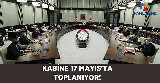 Kabine 17 Mayıs'ta Toplanıyor