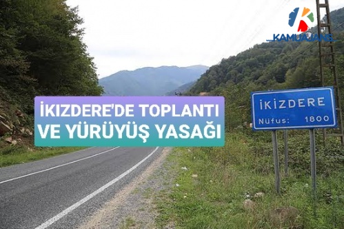 Rize-İkizdere'de Gösteriler Yasaklandı!