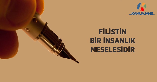 Filistin Bir İnsanlık Meselesidir