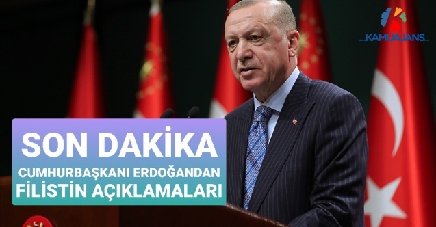 Cumhurbaşkanı Erdoğan Filistin Hakkında Konuştu