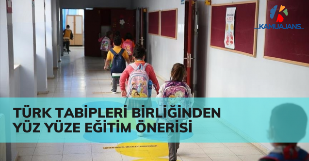 TTB Okulların Yüz Yüze Eğitime Açılmasını Öneriyor