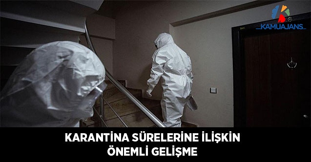 Karantina Süreleri Uzadı