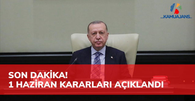 Cumhurbaşkanı Erdoğan'dan 1 Haziran Kademeli Normalleşme Tedbirlerini açıklaması