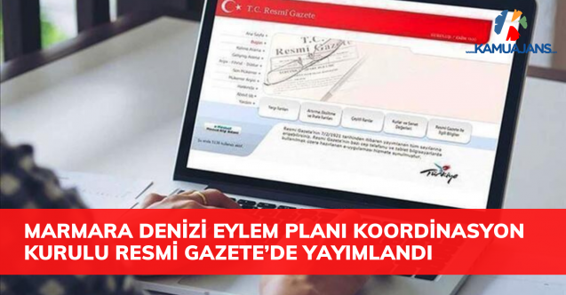 Marmara Denizi Eylem Planı Koordinasyon Kurulu’yla ilgili Cumhurbaşkanlığı Genelgesi Resmi Gazete’de yayımlandı