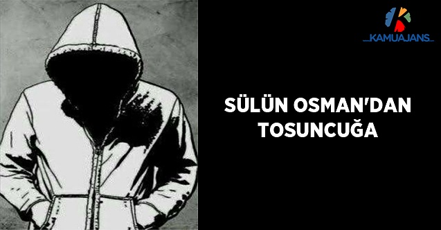 Sülün Osman'dan Tosuncuğa
