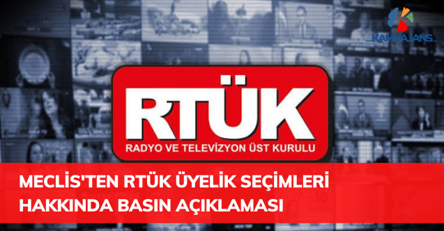 TBMM'den RTÜK Üyelik Seçimleri Hakkında Basın Açıklaması