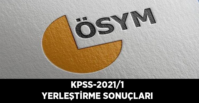 KPSS-2021/1 Yerleştirme Sonuçları