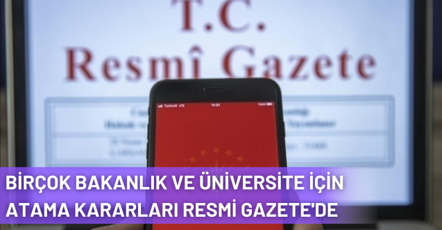 Melih Bulu Görevinden Alındı, Yeni Atama kararları Resmi Gazete'de