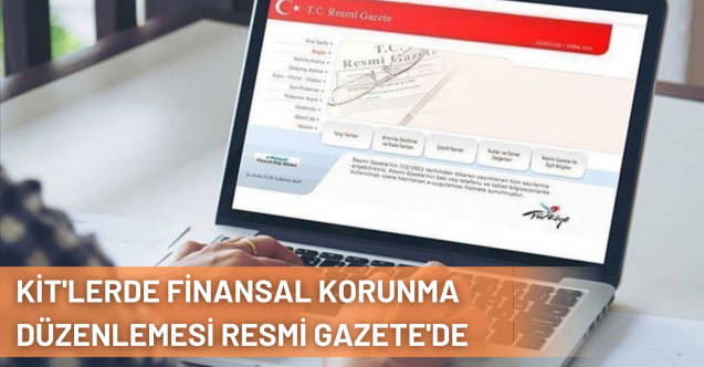 KİT'lerde Finansal Korunma Düzenlemesi Resmi Gazete'de