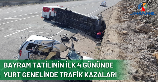 Bayram Tatilinin İlk 4 Gününde Yurt Genelinde Trafik Kazaları Bilançosu