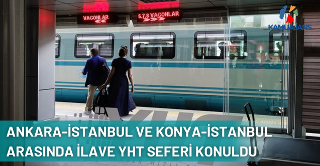 Ankara-İstanbul ve Konya-İstanbul Arasında İlave YHT Seferi Konuldu