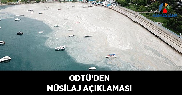 ODTÜ'den Müsilaj Açıklaması