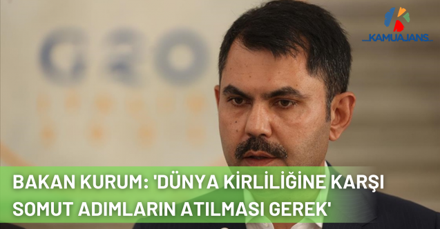 Bakan Kurum'dan 'G20 Çevre Bakanları Toplantısı' Değerlendirmesi