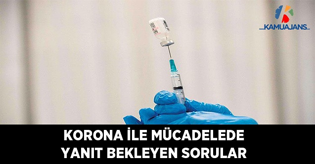 Korona ile Mücadelede Yanıt Bekleyen Sorular