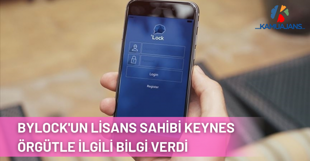 ByLock'un Lisans Sahibi Keynes, Etkin Pişmanlıktan Faydalanarak Örgütle İlgili Bilgi Verdi