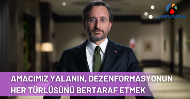 Cumhurbaşkanlığı İletişim Başkanı Altun: Amacımız Yalanın, Dezenformasyonun Her Türlüsünü Bertaraf Etmek