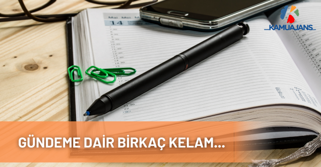 Gündeme Dair Birkaç Kelam...