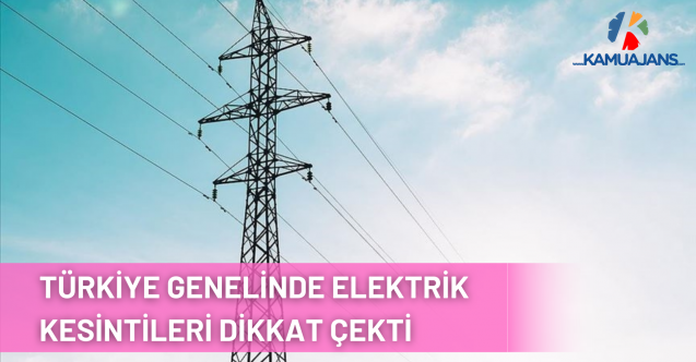 Türkiye Genelinde İletim Hatları Kaynaklı Elektrik Kesintileri Yaşanıyor