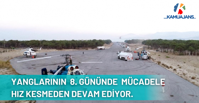 Ormanlarımız İçin Seferberlik 8. Gününde Hız Kesmeden Devam Ediyor