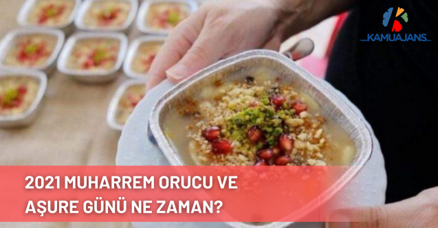 2021 Muharrem orucu ve aşure günü ne zaman?