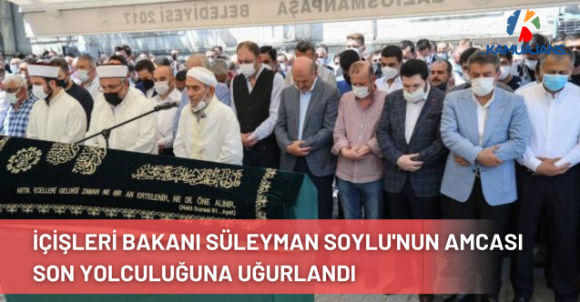 İçişleri Bakanı Süleyman Soylu'nun Amcası Son Yolculuğuna Uğurlandı