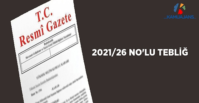 2021/26 No'lu Tebliğ