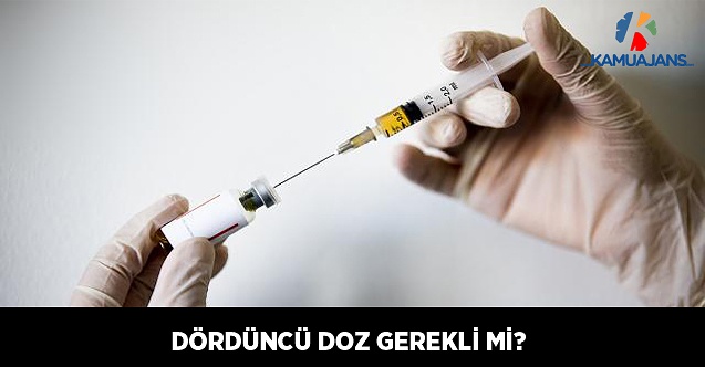 Dördüncü Doz Gerekli Mi?