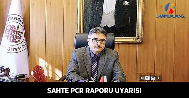 'Sahte PCR Raporu' Uyarısı