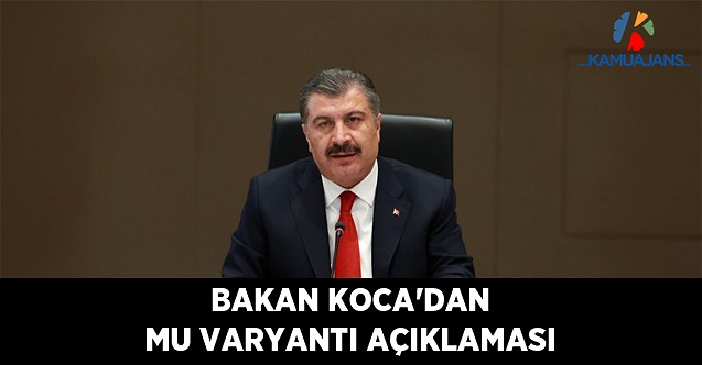 Bakan Koca'dan Mu Varyantı Açıklaması