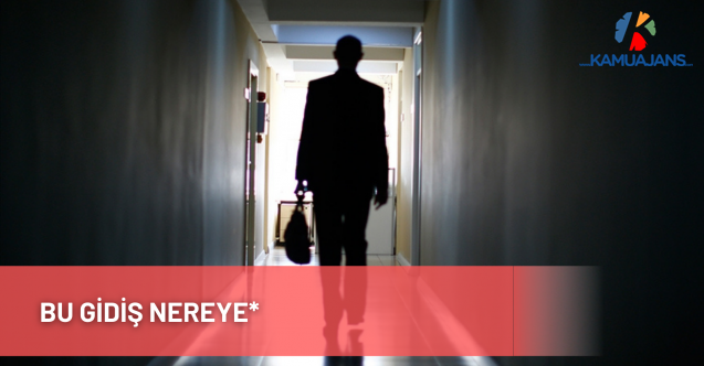 BU GİDİŞ NEREYE*