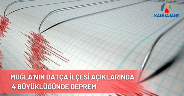 Muğla'nın Datça İlçesi Açıklarında 4 Büyüklüğünde Deprem