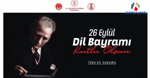 26 Eylül Dil Bayramımızın 89. Yılı Kutlu Olsun!
