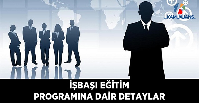 İşbaşı Eğitim Programına Dair Detaylar