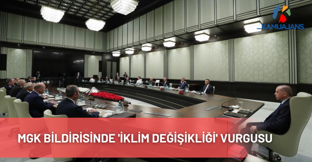 MGK Bildirisinde 'İklim Değişikliği' Vurgusu
