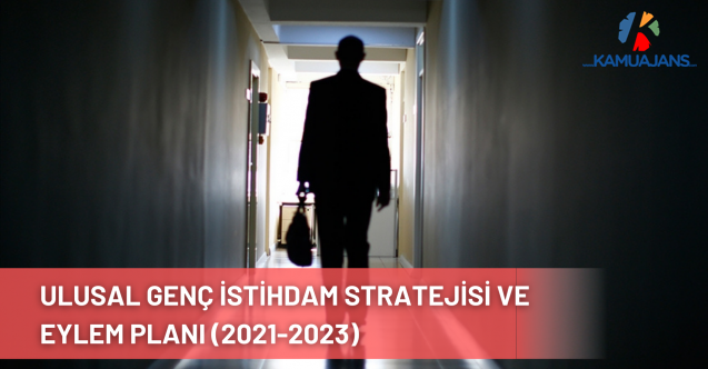 Ulusal Genç İstihdam Stratejisi ve Eylem Planı (2021-2023) Resmi Gazete'de Yayımlandı
